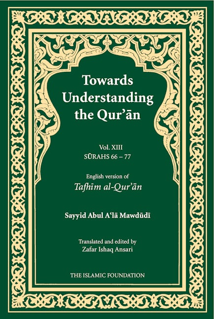Book cover image for Towards Understanding the Qur'an (Tafhim al-Qur'an) Volume 13 ISBN: 9780860376590